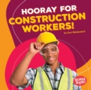 Hooray for Construction Workers! - eBook