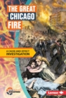 The Great Chicago Fire : A Cause-and-Effect Investigation - eBook