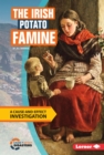 The Irish Potato Famine : A Cause-and-Effect Investigation - eBook