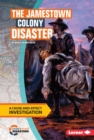 The Jamestown Colony Disaster : A Cause-and-Effect Investigation - eBook