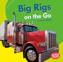 Big Rigs on the Go - eBook