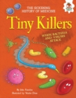 Tiny Killers : When Bacteria and Viruses Attack - eBook