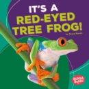 It's a Red-Eyed Tree Frog! - eBook