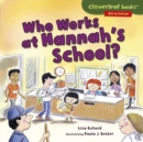 Who Works at Hannah's School? - eBook