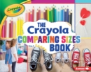 The Crayola (R) Comparing Sizes Book - eBook