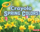 Crayola (R) Spring Colors - eBook