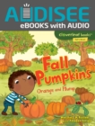 Fall Pumpkins : Orange and Plump - eBook