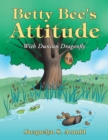 Betty Bee'S Attitude : With Duncan Dragonfly - eBook