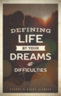 Defining Life by Your Dreams Not Difficulties - eBook