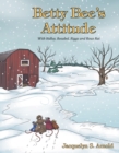 Betty Bee's Attitude : With Ridley, Rosabel, Riggs and Roux Rat - eBook