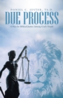 Due Process : A Plea for Biblical Justice Among God'S People - eBook