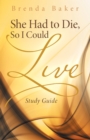 She Had to Die, so I Could Live : Study Guide - eBook