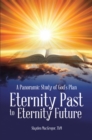 A Panoramic Study of God'S Plan : Eternity Past to Eternity Future - eBook