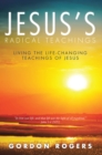 Jesus'S Radical Teachings : Living the Life-Changing Teachings of Jesus - eBook