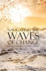 Navigating the Waves of Change : Change Is Constant in a Dynamic Church - eBook