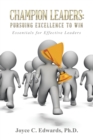Champion Leaders: Pursuing Excellence to Win : Essentials for Effective Leaders - eBook