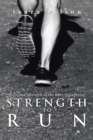 Strength to Run : Hope and Strength in the Race of Suffering - eBook
