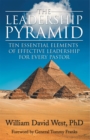 The Leadership Pyramid : Ten Essential Elements of Effective Leadership for Every Pastor - eBook
