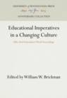 Educational Imperatives in a Changing Culture : Fifty-third Schoolmen's Week Proceedings - eBook