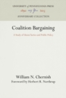 Coalition Bargaining : A Study of Union Tactics and Public Policy - eBook