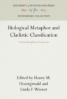 Biological Metaphor and Cladistic Classification : An Interdisciplinary Perspective - eBook