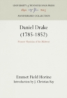 Daniel Drake (1785-1852) : Pioneer Physician of the Midwest - eBook