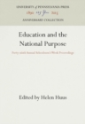 Education and the National Purpose : Forty-ninth Annual Schoolmen's Week Proceedings - eBook