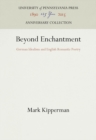 Beyond Enchantment : German Idealism and English Romantic Poetry - eBook