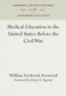 Medical Education in the United States Before the Civil War - eBook