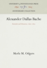 Alexander Dallas Bache : Scientist and Educator, 186-1867 - eBook