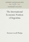 The International Economic Position of Argentina - eBook