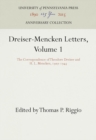 Dreiser-Mencken Letters, Volume 1 : The Correspondence of Theodore Dreiser and H. L. Mencken, 197-1945 - eBook