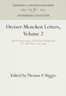 Dreiser-Mencken Letters, Volume 2 : The Correspondence of Theodore Dreiser and H. L. Mencken, 197-1945 - eBook