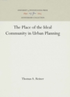 The Place of the Ideal Community in Urban Planning - eBook