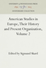 American Studies in Europe, Their History and Present Organization, Volume 2 : The Smaller Western Countries, the Scandinavian Countries, the Mediterranean Nations, Eastern Europe, International Organ - eBook