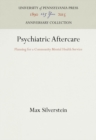 Psychiatric Aftercare : Planning for a Community Mental Health Service - eBook