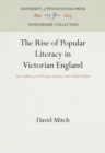 The Rise of Popular Literacy in Victorian England : The Influence of Private Choice and Public Policy - eBook