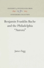 Benjamin Franklin Bache and the Philadelphia "Aurora" - eBook