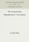 The Pennsylvania Manufacturers' Association - eBook