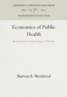 Economics of Public Health : Measuring the Economic Impact of Diseases - eBook