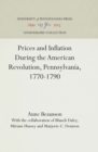 Prices and Inflation During the American Revolution, Pennsylvania, 1770-1790 - eBook