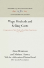 Wage Methods and Selling Costs : Compensation of Sales Clerks in Four Major Departments in 31 Stores - eBook
