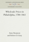 Wholesale Prices in Philadelphia, 1784-1861 - eBook