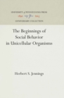 The Beginnings of Social Behavior in Unicellular Organisms - eBook