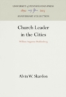 Church Leader in the Cities : William Augustus Muhlenberg - eBook