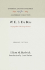 W. E. B. Du Bois : Propagandist of the Negro Protest - eBook