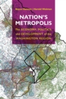 Nation's Metropolis : The Economy, Politics, and Development of the Washington Region - eBook