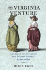 The Virginia Venture : American Colonization and English Society, 1580-1660 - eBook