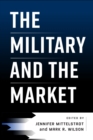 The Military and the Market - eBook
