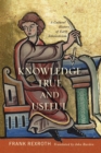 Knowledge True and Useful : A Cultural History of Early Scholasticism - eBook